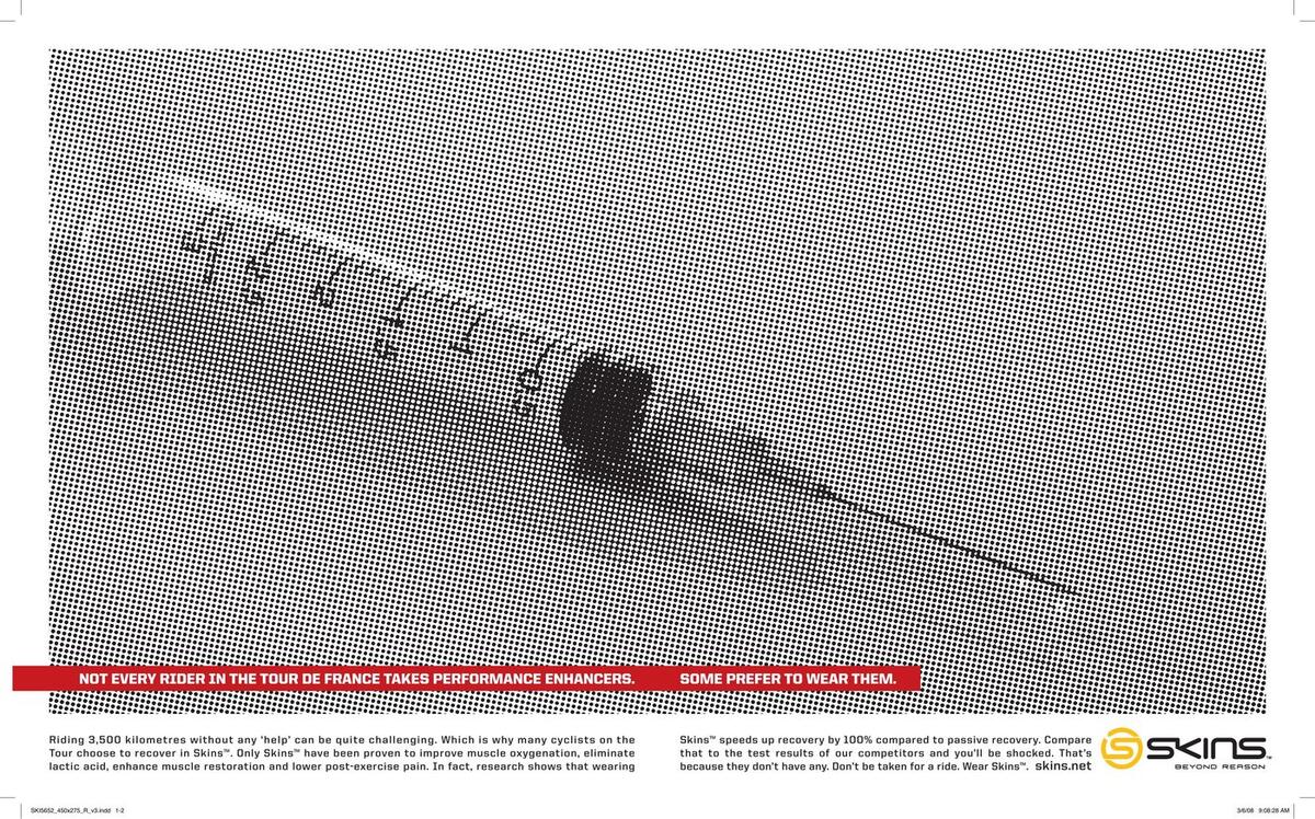 SKINS print ad: 'Not every rider in the Tour de France takes performance enhancers. Some prefer to wear them.'